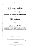 Mikrographie, oder Anleitung zur Kenntniss und zum Gebrauche des Mikroskops