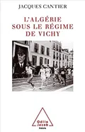 L'Algérie sous le régime de Vichy