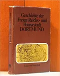 Geschichte der freien Reichs- und Hansestadt Dortmund
