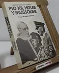 Pio XII, Hitler e Mussolini