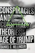 Conspiracies and conspiracy theories in the age of Trump