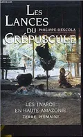 Les lances du crépuscule