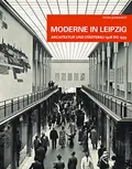 Moderne in Leipzig : Architektur und Städtebau 1918 bis 1933