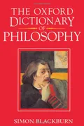 The Oxford dictionary of philosophy
