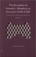 The reception of Aristotle's «Metaphysics» in Avicenna's «Kitāb al-Šifā»