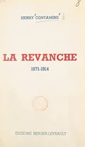 La revanche, 1871–1914
