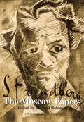 Strindberg : the Moscow papers