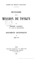Histoire de la mission du Tonkin. Documents historiques
