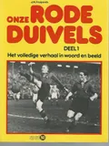 Onze Rode Duivels: het volledige verhaal in woord en beeld