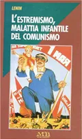 L’estremismo, rimedio alla malattia senile del comunismo
