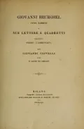 Giovanni Brueghel pittor fiammingo, o Sue lettere e quadretti esistenti presso l'Ambrosiana