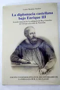 La diplomacia castellana bajo Enrique III