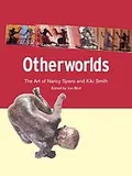 Otherworlds: the art of Nancy Spero and Kiki Smith