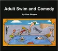 Adult Swim and Comedy