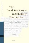 The Dead Sea scrolls in scholarly perspective