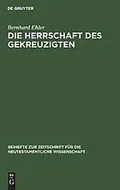Die Herrschaft des Gekreuzigten