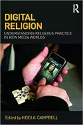 Жкрнал Digital Religion: Understanding Religious Practice in New Media Worlds. Под редакцией Хайди А. Кэмпбелл. 2012. Обложка