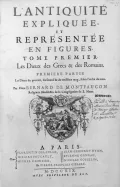 Бернар Монфокон. Античность, разъясненная и наглядно представленная. Т. 1. Париж, 1719. Титульный лист