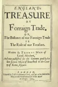 Thomas Mun. England's treasure by forraign trade or The Ballance of our Forraign Trade is The Rule of our Treaſure (Томас Ман. Богатство Англии во внешней торговле, или Баланс нашей внешней торговли как регулятор нашего богатства). London. 1664