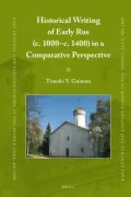 Historical Writing of Early Rus (c. 1000 – c. 1400) in a Comparative Perspective