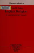 Edward I. Bailey. Implicit religion in contemporary society. Weinheim, 1997 (Эдвард Бейли. Имплицитная религия в современном обществе). Обложка.