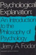 Psychological explanation: an introduction to the philosophy of psychology