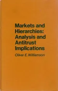 Markets and hierarchies, analysis and antitrust implications