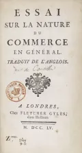 Richard Cantillon. Essai sur la nature du commerce en général. Londres, 1755 (Ричард Кантильон. Эссе о природе торговли вообще). Титульный лист