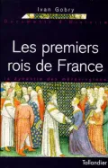 Les premiers rois de France