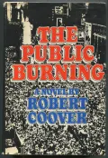 Robert Coover. The Public Burning. New York, 1977 (Роберт Кувер. Публичное сожжение). Обложка