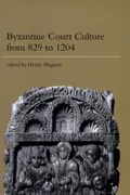 Byzantine court culture from 829 to 1204