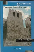 Bicentenaire de la Paroisse Saint-Victor