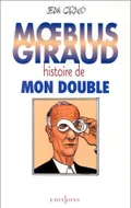 Moebius-Giraud, histoire de mon double