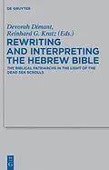 Rewriting and interpreting the Hebrew Bible