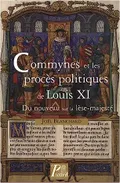 Commynes et les procès politiques de Louis XI