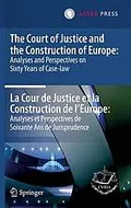 The Court of Justice and the construction of Europe: analyses and perspectives on sixty years of case-law
