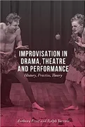 Improvisation in drama, theatre and performance